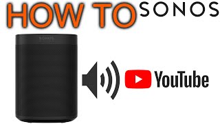 How to Listen YouTube on Sonos [upl. by Chet]