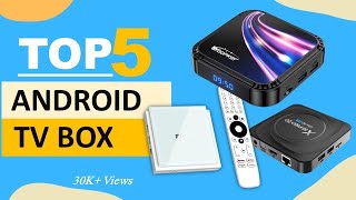 Top 5 Android TV Box in 2024  Best TV Box 2024 [upl. by Aritak826]