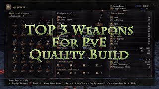 Dark Souls 3 Top 3 Best PvE weapons for Quality  all rounder Build [upl. by Airotcivairam966]