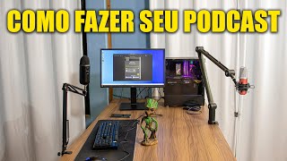 COMO MONTAR SEU PRÓPRIO PODCAST COMPLETO Ep1 [upl. by Enirol]