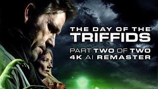 The Day of the Triffids 2009  Part 2 of 2  4K AI Remaster [upl. by Mildrid]