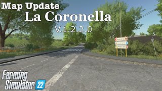 Map Update  La Coronella  V1220  Farming Simulator 22 [upl. by Doone]