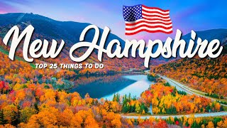 TOP 25 Things To Do In New Hampshire 🇺🇸 Travel Guide [upl. by Suidualc534]