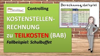 Kostenstellenrechnung BAB zu Teilkosten [upl. by Knowle]