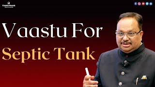 Vastu For Septic Tank  Vastu Course  Learn Vastu [upl. by Calie168]