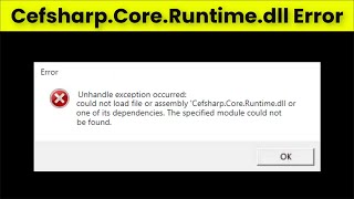 Fix  CefsharpCoreRuntimedll Error  Could Not Load File or Assembly  2022 [upl. by Huberty]