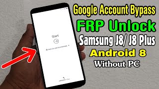 SAMSUNG J8 J8 PLUS FRP UNLOCK OR GOOGLE ACCOUNT BYPASS WITHOUT PC  Android 8 [upl. by Odrarej]