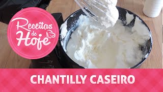 Como fazer Chantilly Caseiro  Receitas de hoje [upl. by Holmen417]