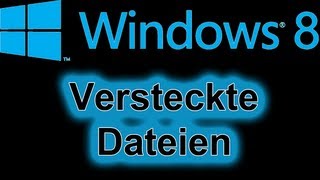 Windows 8 Teil 6 Versteckte Dateien anzeigen lassen [upl. by Eey]