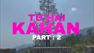 Uraan  TU HAI KAHAN  Part 2  ft Ank Royal  MW [upl. by Jun994]