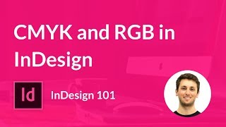 How to create CMYK and RGB colors in InDesign [upl. by Jacquette]