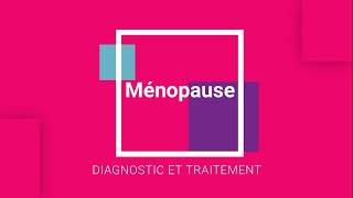 Ménopause  diagnostic et traitement [upl. by Demahom]