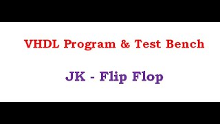 JK FLIP FLOP Simulation Using VHDL Programming [upl. by Agler]