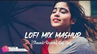 Love Mashup 2023  30 min lofi Music  Slowed Reverb  Romantic Hindi Lofi Songs Lofi chill lofi [upl. by Stent]