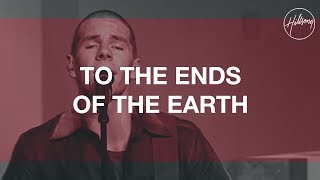 To The Ends Of The Earth  Hillsong Worship [upl. by Milt616]