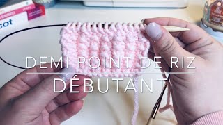 DEMI POINT DE RIZ  Tricot débutant [upl. by Emmey]