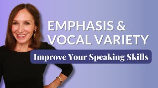 Improve Your English Speaking Skills with Emphasis and Vocal Variety [upl. by Lawtun347]