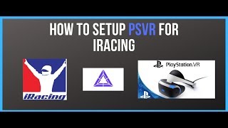 How to  PSVR on iRacing PC [upl. by Saree445]