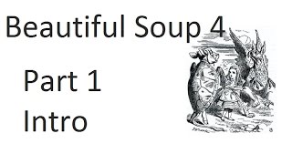 Web scraping and parsing with Beautiful Soup amp Python Introduction p1 [upl. by Clippard222]