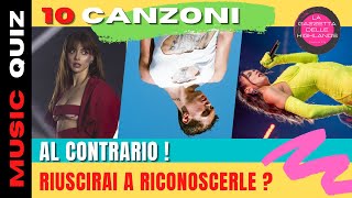 MUSIC QUIZ 2023 3 Indovina la canzone al contrario Guess the song [upl. by Muiram]