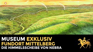 Die Himmelsscheibe von Nebra Fundort Mittelberg  Museum exklusiv [upl. by Htiaf]