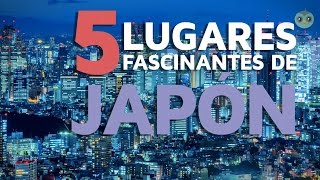 5 Lugares fascinantes de Japón [upl. by Coretta]