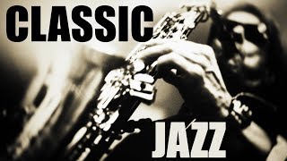 Classics Jazz Standards • Soft Jazz Saxophone Instrumental Music for Relaxing Dinner Study [upl. by Araek]