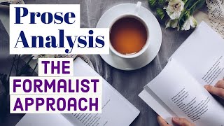 Prose Analysis  The Formalist Approach [upl. by Ayomat]