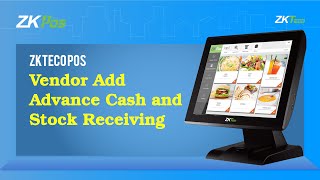 ZKTeco POS Retail  Wholesale  Supermarket  Vendor Add Advance Cash and Stock Receiving [upl. by Johppah]