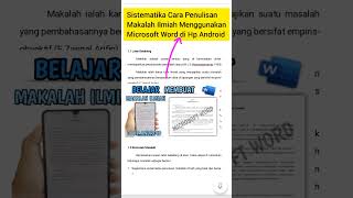 Sistematika Penulisan Makalah Ilmiah Menggunakan Aplikasi Microsoft Word di Hp Androidvideoshorts [upl. by Aivatra]