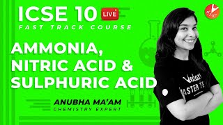 Ammonia Nitric Acid and Sulphuric Acid  ICSE Chemistry Class 10  Anubha Mam  Vedantu 9 amp 10 [upl. by Scheer]