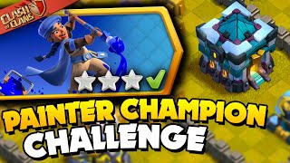 Easily 3 Star the Painter Champion Challenge Clash of Clans [upl. by Sabu]