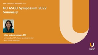 GU ASCO Symposium 2022 Summary [upl. by Martreb]