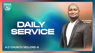 🔴Live  DAILY SERVICE 03 PSALM 03  AG CHURCH VELLORE 6 PRNIRMALKUMAR Live [upl. by Sokil]