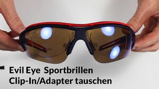 Evil Eye Sportbrillen ClipInAdapter tauschen trace pro trace fusor pro fusor zolid  pro [upl. by Elnar]