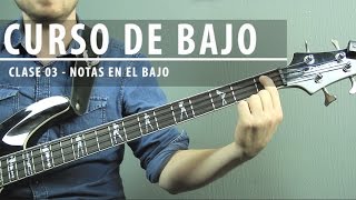 3 Curso Completo de Bajo Para Principiantes  TODAS LAS NOTAS EN EL BAJO Clase 03 [upl. by Thornton]