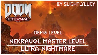 Doom Eternal  Nekravol DEMO Master Level by Slightlylucy  UltraNightmare [upl. by Diarmit]