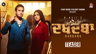 R NAIT  DABDABA  Official Teaser  Gurlez Akhtar  MixSingh  Aveera Singh  Punjabi Song 2023 [upl. by Kelleher]