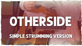 quotOthersidequot Easy Beginner Guitar Lesson  Red Hot Chili Peppers  Chords amp Lyrics  Strumming [upl. by Nyrhtakyram845]