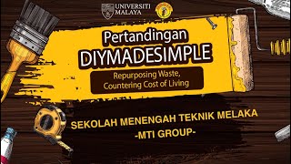 DIY Made Simple 2023 SM Teknik Melaka  MTI [upl. by Wurster113]