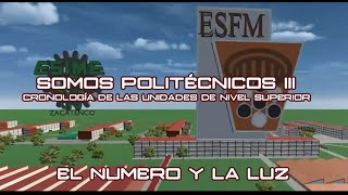 SOMOS POLITÉCNICOS III EL NUMERO Y LA LUZ [upl. by Htevi]