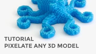 Voxel Tutorial  Pixelate any 3D model for 3D Printing [upl. by Llerrom77]