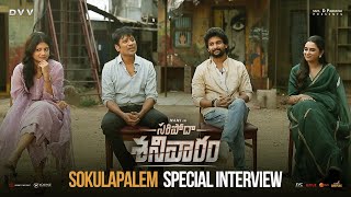 Saripodhaa Sanivaaram  Sokulapalem Special Interview  Nani  Priyanka  SJ Suryah  DVV Danayya [upl. by Aikemal]