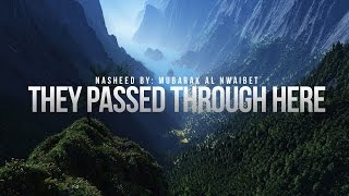 They Passed Through Here  Inspirational Nasheed [upl. by Ronym]