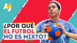 ¿Por qué los hombres y las mujeres no pueden jugar futbol juntos  AJ Español [upl. by Anstus273]