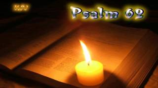 19 Psalm 62  Holy Bible KJV [upl. by Mhoj]