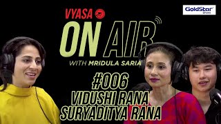 Vyasa On Air With Mridula 006 Vidushi Rana and Suryaditya Rana [upl. by Letnohc579]