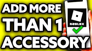 How To Add More Than One Accessory in Roblox 2025 [upl. by Pitzer838]