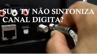 Minha tv não pega sintoniza canal digital O que eu faço [upl. by Ahsrav530]