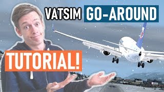 VATSIM GoAround Tutorial Procedures amp ATC Phraseology Included [upl. by Samale727]